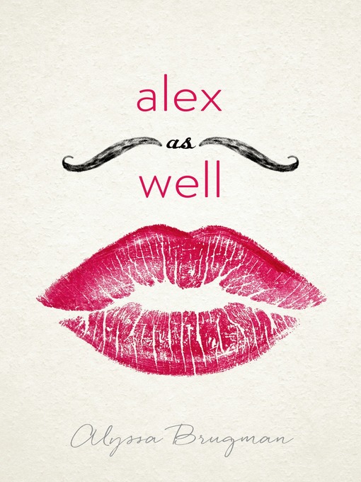 Title details for Alex As Well by Alyssa Brugman - Wait list